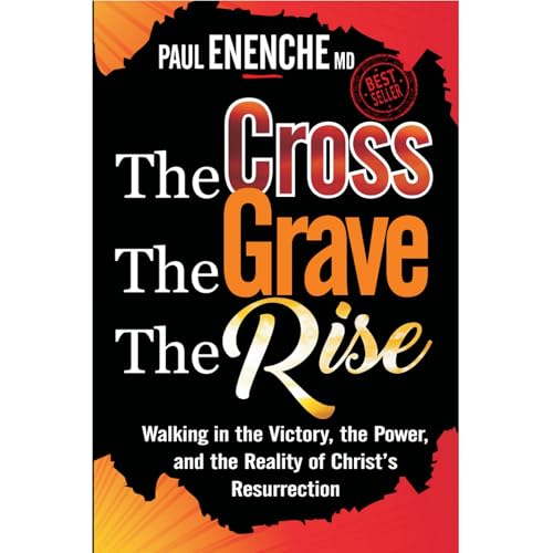 The Cross, The Grave, The Rise Audiolibro Por Paul Enenche MD arte de portada