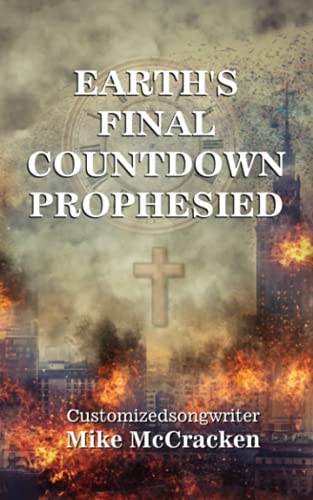 Earth's Final Countdown Prophesied