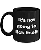 It's not going to lick itself, funny ceramic coffee mug, sex,sexual,naughty,dirty,cheap gift,blowjob (Black, 15oz)