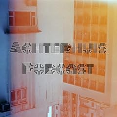 Achterhuis Podcast omslagafbeelding