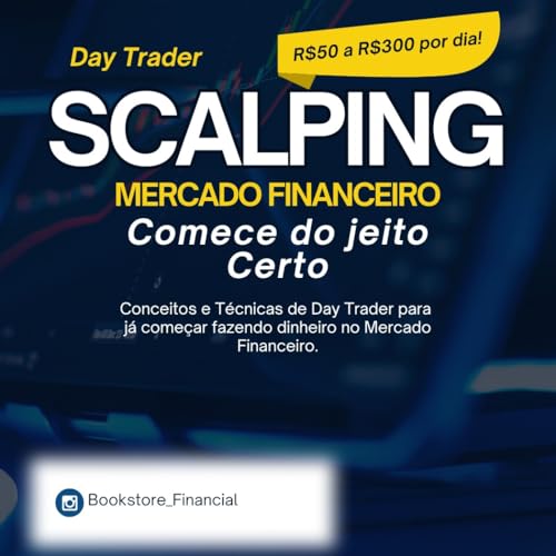 Scalping Mercado Financeiro: Comece do Jeito Certo