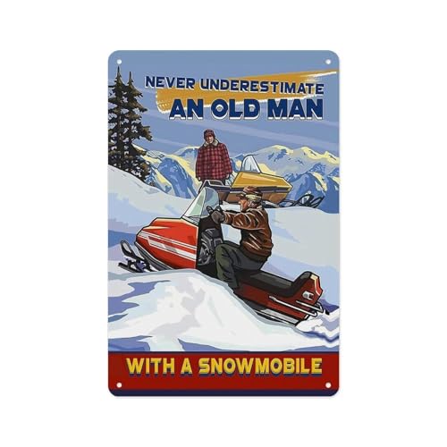 Vintage Metal Tin Sign - Funny Snowmobile - Poster Metal Plaque Never Underestimate Old Man with Snowmobile Art Winter Sports Gift for Sledding Lovers 8x12 Inch