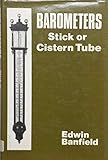 Barometers: Stick or Cistern Tube