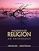 Philosophy of Religion: An Anthology