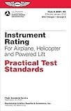Instrument Rating Practical Test Standards for Airplane, Helicopter and Powered Lift: FAA-S-8081-4E (Practical Test Standards series)