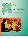  Prüfungswissen Groß- und Außenhandel: Zwischen- und Abschlussprüfung Arbeitsbuch