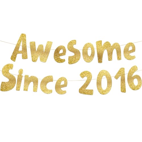 Awesome Since 2016 Gold Glitter Banner - 10th Birthday and Anniversary Party Decorations