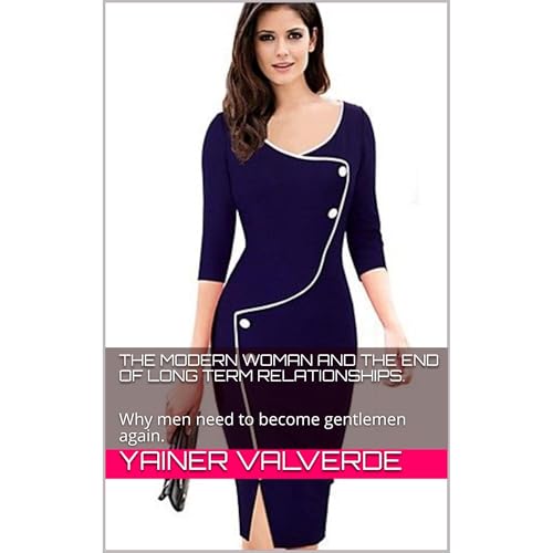 The Modern woman and the end of long term relationships. Audiolibro Por Yainer Valverde arte de portada