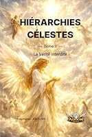 Hiérarchies Célestes: la Vérité Interdite (French Edition) 2488631299 Book Cover