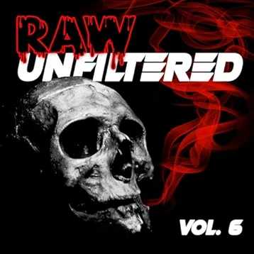 Raw Unfiltered, Vol. 6
