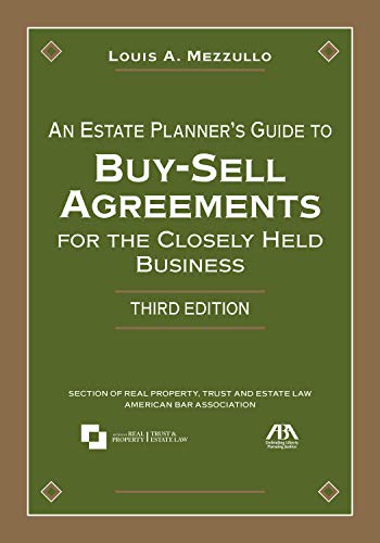 An Estate Planner's Guide to Buy-Sell Agreements for the Closely Held Business
