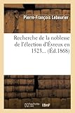  Recherche de la noblesse de l\'élection d\'Évreux en 1523 (Éd.1868)