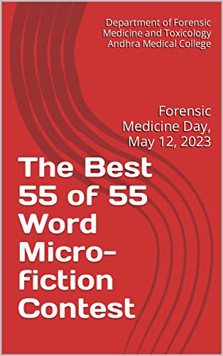 The Best 55 of 55 Word Micro-fiction Contest: Forensic Medicine Day, May 12, 2023