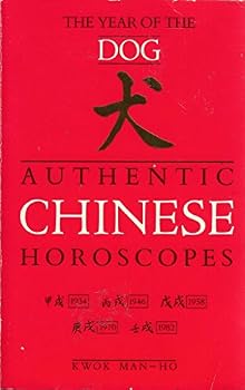 Paperback Authentic Chinese Horoscopes: Year of the Dog (Authentic Chinese Horoscopes) Book