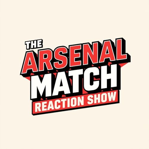 The Arsenal Match Reaction Show cover art