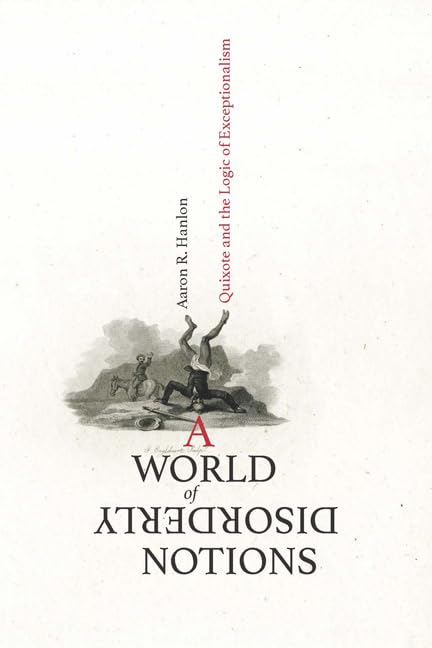 A World of Disorderly Notions: Quixote and the Logic of Exceptionalism