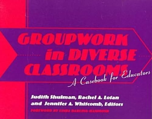 Groupwork in Diverse Classrooms: A Casebook
