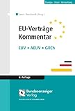 EU-Verträge Kommentar: EUV - AEUV - GRCh - Herausgeber: Carl-Otto Lenz, Klaus-Dieter Borchardt Joachim Bitterlich, Dierk Booß, Klaus-Dieter Borchardt, Siegfried Breier, Christian Busse, Martin Coen, Thomas Dux, H. G. Fischer, Lothar Gellert, Gerhard Grill, Henning Grub, Heinz Hetmeier, Michael Hoppe, Gerhard Hütz, Jan Inghelram, Werner Kaufmann-Bühler, Manfred Koch, Viktor Kreuschitz, Susanne Lageard, Gerd Langguth, Edgar Lenski, Carl Otto Lenz, Michael Lux, Walter Mönig, Peter Mückenhausen, Till Müller-Ibold, Katja Neumann, Horst Ollmann, Pascal Schonard, Thomas Schürmann, Sibylle Seyr, Carsten Weerth, Jürgen Weis, Stephan Wernicke, Hans-Michael Wolffgang, Thomas Zerdick 