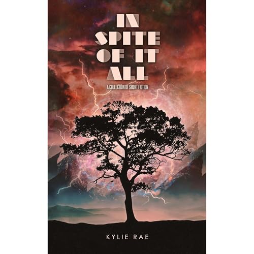 In Spite of it All Audiolibro Por Kylie Rae arte de portada