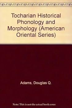 Hardcover Tocharian Historical Phonology and Morphology Book