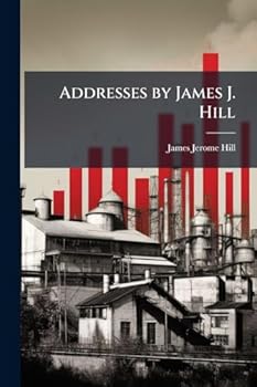Paperback Addresses by James J. Hill Book