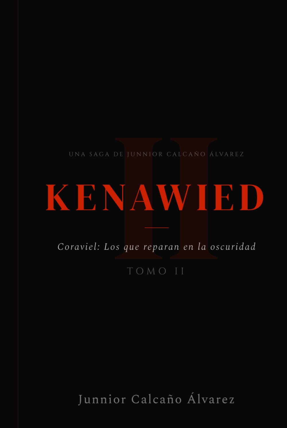 KENAWIED: Coraviel y los que reparan en la oscuridad (Tomo 2) (KENAWIED: La Luz Que Oscurece)