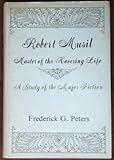 Robert Musil, Master of the Hovering Life: A Study of the Major Fiction