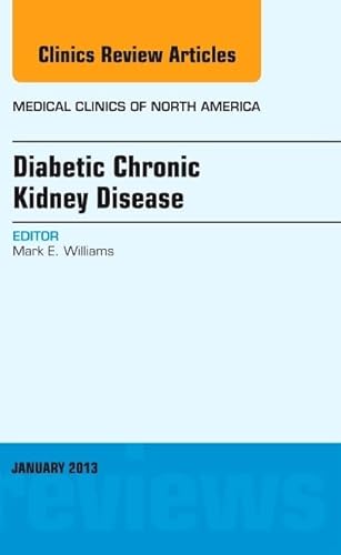 Diabetic Chronic Kidney Disease: An Issue of Medical Clinics