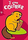  J\'aime colorier - Castor – Livre de coloriage – dès 2 ans