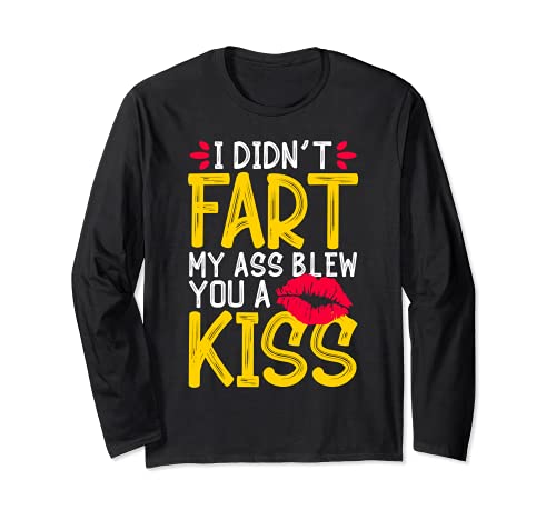 I Didn't Fart My Ass Blew Me A Kiss Funny Farting Zone Joke Manga Larga