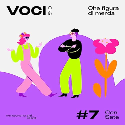 #7 Che figura di merda - con Sete