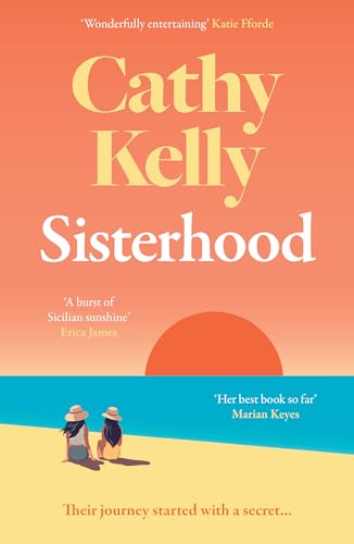 Sisterhood: An explosive secret and a journey that changes everything - the gripping and emotional new novel from the #1 bestseller
