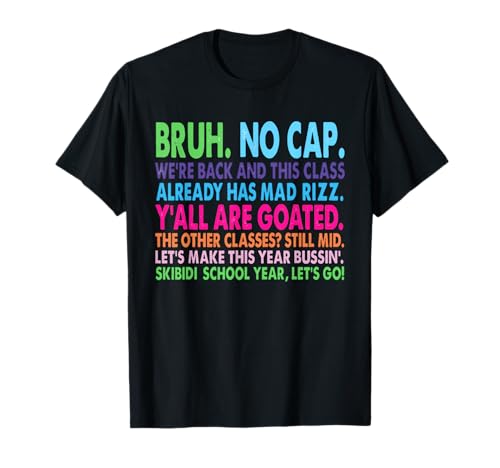 Back To School Slang Goated Mad Rizz Bussin No Cap Bruh T-Shirt