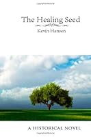 The Healing Seed 1492787981 Book Cover