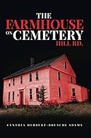 The Farmhouse on Cemetery Hill Rd 1641844604 Book Cover