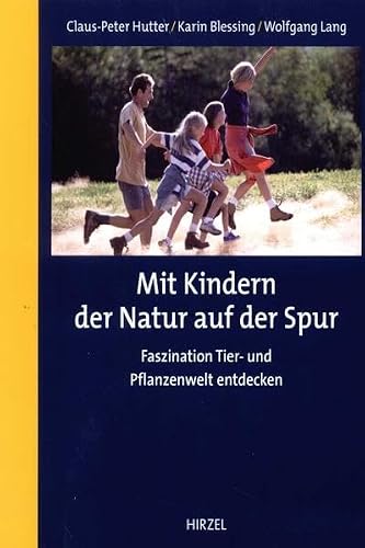 Mit Kindern der Natur auf der Spur: Faszination Tier- und Pflanzenwelt entdecken