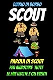  Diaro di bordo SCOUT-Scoutismo-libri scout- scouting for boys-il manuale dei nodi-boy scout accessori-libri scout per ragazzi: scout divisa ... abbigliamento-boy scout handbook-scout cngei