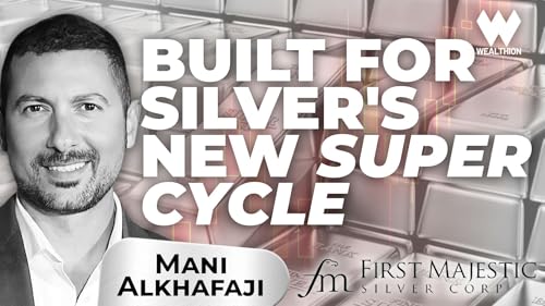 First Majestic: Built for the New Silver Supercycle
