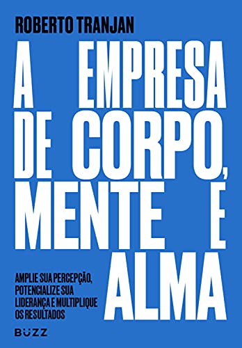 A empresa de corpo, mente e alma