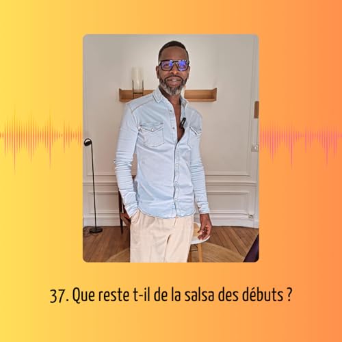 37. Que reste t-il de la salsa des d&eacute;buts ?