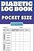 Diabetic Log Book. Pocket Size: Portable Daily Blood Sugar Tracker for Glucose Monitoring, Recording, Insulin Doses, Meals & Notes | Weekly Small ... 2 Diabetics, 1 Year | Size 4"X6" / 104 Pages