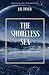 The Shoreless Sea