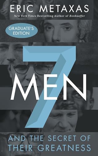 Seven Men: And the Secret of Their Greatness