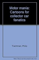 Motor mania: Cartoons for collector car fanatics 0963913107 Book Cover