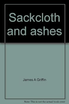 Paperback Sackcloth and ashes: Liturgical reflections for Lenten weekdays Book