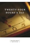 Twenty-Four Hours A Day