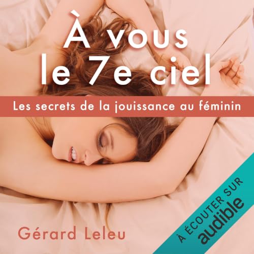 &Agrave; vous le 7e ciel Audiolibro Por G&eacute;rard Leleu arte de portada