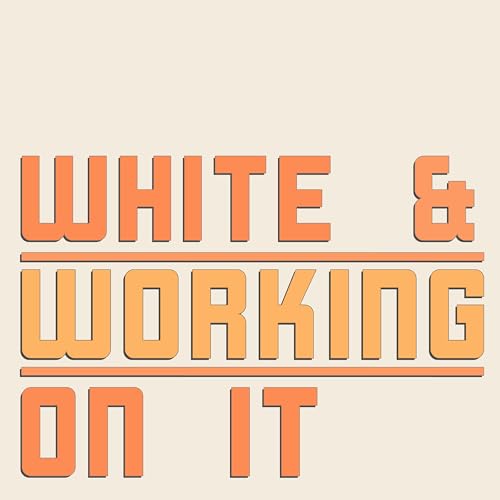 White & Working On It cover art