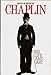 Chaplin: His Life and Art