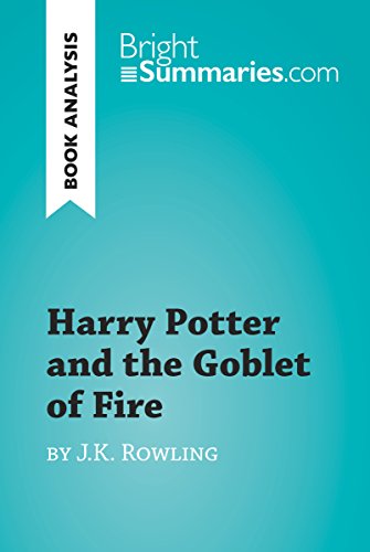 Harry Potter and the Goblet of Fire by J.K. Rowling (Book Analysis): Detailed Summary, Analysis and Reading Guide (BrightSummaries.com) (English Edition)